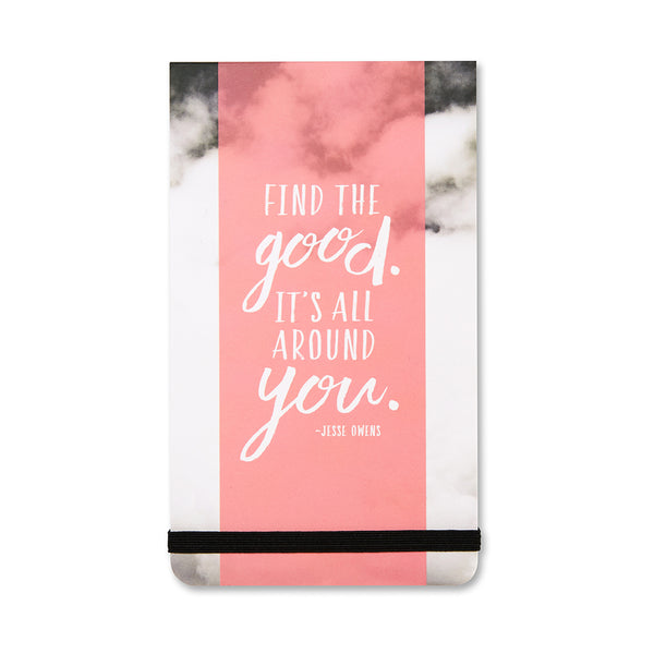 Find the good, Its all around you - List Pad