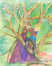 Book - 'William the Wild Builds a Cubby'